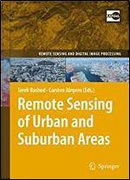 Remote Sensing Of Urban And Suburban Areas (remote Sensing And Digital Image Processing)