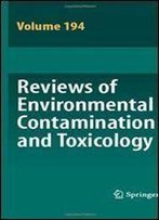 Reviews Of Environmental Contamination And Toxicology 194