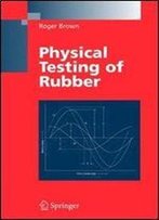 Roger Brown, 'Physical Testing Of Rubber'