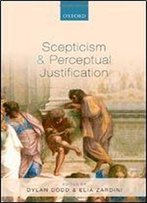 Scepticism And Perceptual Justification