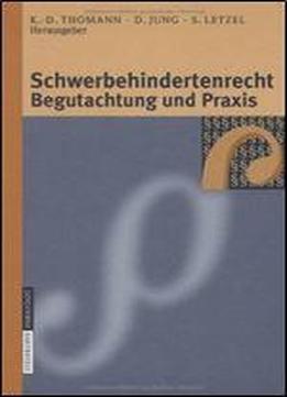 Schwerbehindertenrecht, Begutachtung Und Praxis