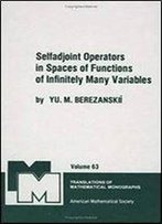 Selfadjoint Operators In Spaces Of Functions Of Infinitely Many Variables