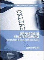 Shaping Online News Performance