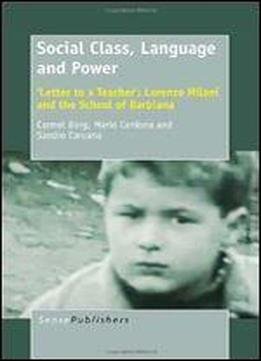 Social Class, Language And Power. 'letter To A Teacher': Lorenzo Milani And The School Of Barbiana