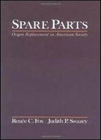 Spare Parts: Organ Replacement In American Society