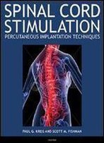 Spinal Cord Stimulation Implantation: Percutaneous Implantation Techniques