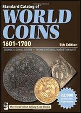 Standard Catalog Of World Coins 1601-1700 (5th Edition)