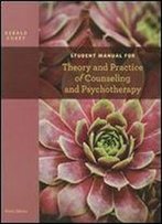 Student Manual For Corey's Theory And Practice Of Counseling And Psychotherapy, 9th