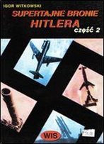 Supertajne Bronie Hitlera 2
