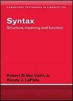 Syntax: Structure, Meaning, And Function