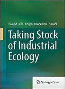 Taking Stock Of Industrial Ecology