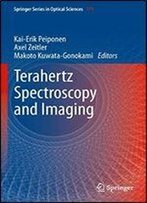 Terahertz Spectroscopy And Imaging (Springer Series In Optical Sciences)