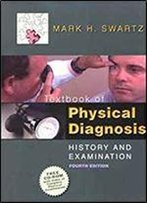 Textbook Of Physical Diagnosis: History And Examination