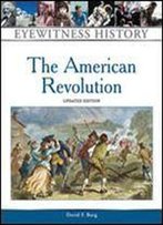 The American Revolution (Eyewitness History)