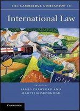 The Cambridge Companion To International Law