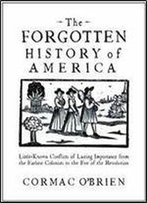 The Forgotten History Of America