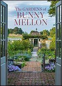 The Gardens Of Bunny Mellon