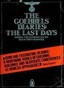 The Goebbels Diaries: The Last Days
