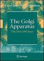 The Golgi Apparatus: The First 100 Years
