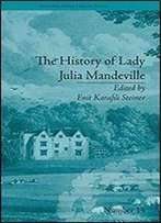 The History Of Lady Julia Mandeville: By Frances Brooke (Chawton House Library: Women's Novels) 1st Edition