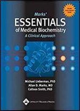 The Marks' Essentials Of Medical Biochemistry