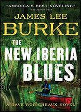 The New Iberia Blues: A Dave Robicheaux Novel