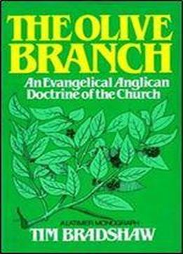 The Olive Branch: An Evangelical Anglican Doctrine Of The Church