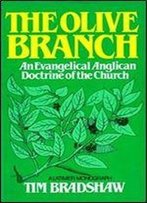 The Olive Branch: An Evangelical Anglican Doctrine Of The Church