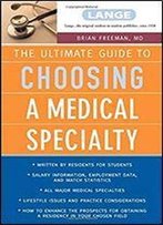 The Ultimate Guide To Choosing A Medical Specialty
