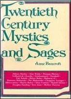 Twentieth Century Mystics And Sages