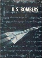 U.S. Bombers: B-1 1928 To B-1 1980'S