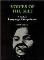 Voices Of The Self: A Study Of Language Competence (African American Life Series)