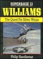 Williams: The Quest For Silver Wings (Superbase 13)