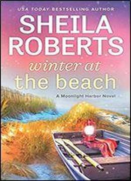 Winter At The Beach (a Moonlight Harbor Novel)