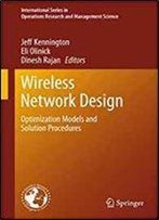 Wireless Network Design: Optimization Models And Solution Procedures (International Series In Operations Research & Management Science)