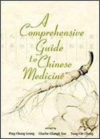 A Comprehensive Guide To Chinese Medicine