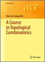 A Course In Topological Combinatorics (Universitext)