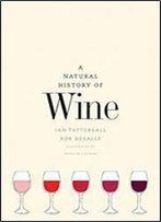 A Natural History Of Wine