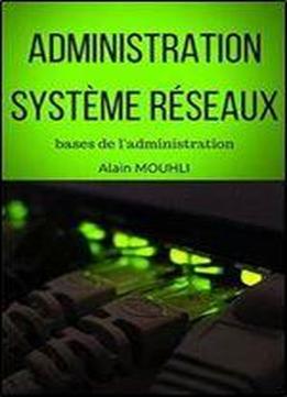 Administration Systeme Reseaux: Bases De L'administration