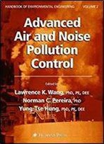 Advanced Air And Noise Pollution Control (Handbook Of Environmental Engineering)