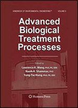 Advanced Biological Treatment Processes: Volume 9 (handbook Of Environmental Engineering)