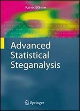 Advanced Statistical Steganalysis (information Security And Cryptography)