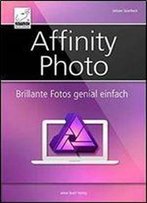 Affinity Photo: Brillante Fotos Genial Einfach