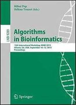 Algorithms In Bioinformatics: 15th International Workshop, Wabi 2015, Atlanta, Ga, Usa