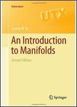 An Introduction To Manifolds (2nd Edition)