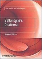 Ballantyne's Deafness, 7th Edition