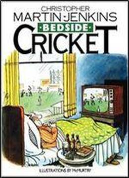 Bedside Cricket - Christopher Martin-jenkins