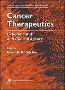 Cancer Therapeutics: Experimental And Clinical Agents