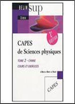 Capes De Sciences Physiques : Tome 2, Chimie, Cours Et Exercices