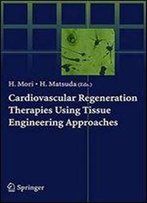 Cardiovascular Regeneration Therapies Using Tissue Engineering Approaches